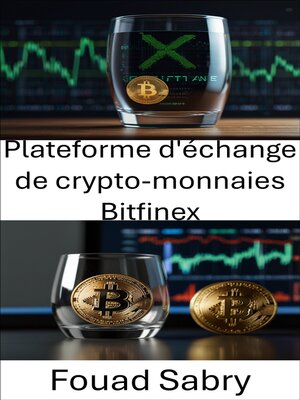 cover image of Plateforme d'échange de crypto-monnaies Bitfinex